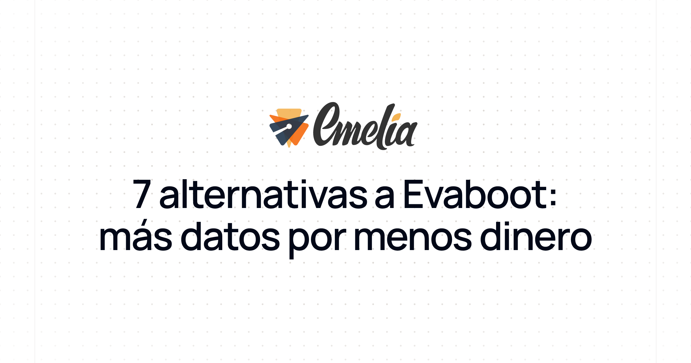 7 alternativas a Evaboot: más datos por menos dinero