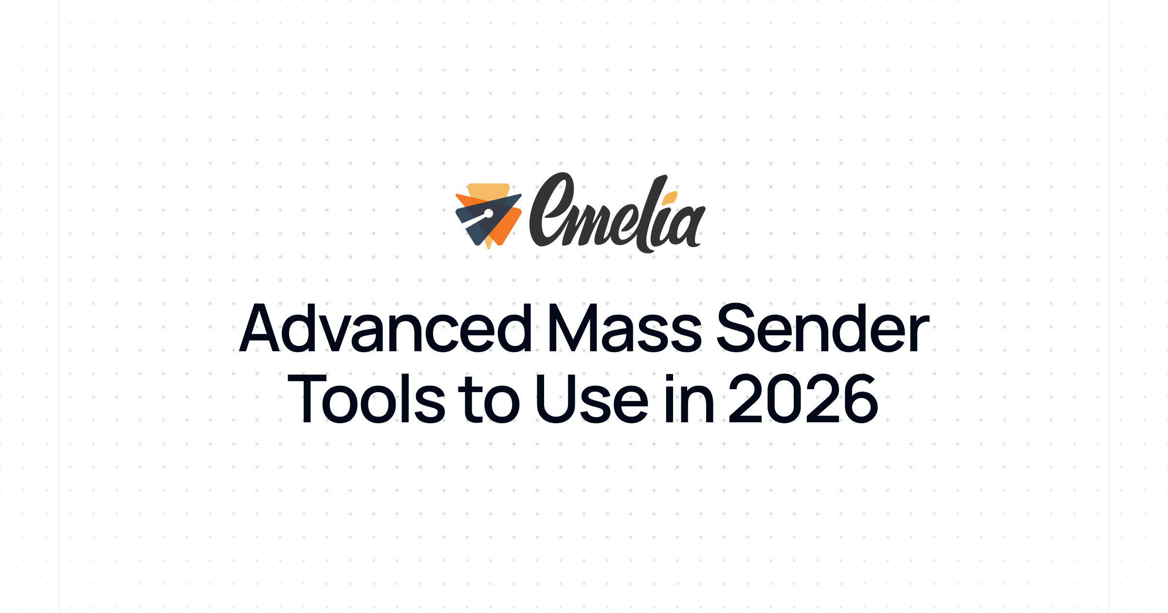 Advanced Mass Sender Tools to Use in 2026