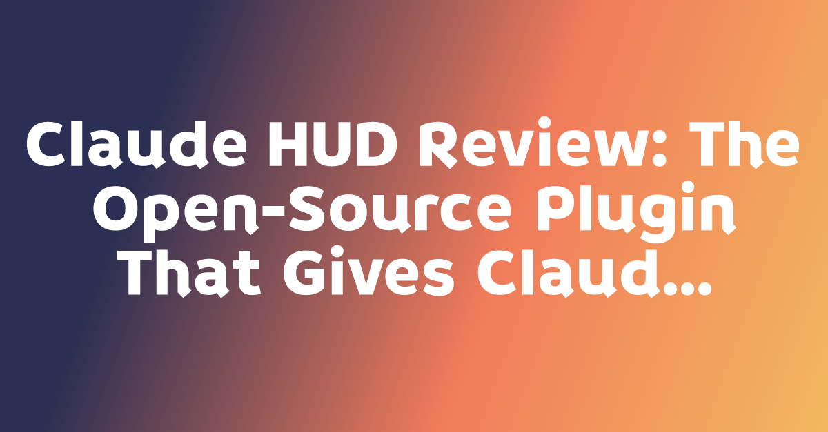 Claude HUD Review: The Open-Source Plugin That Gives Claude Code a ...