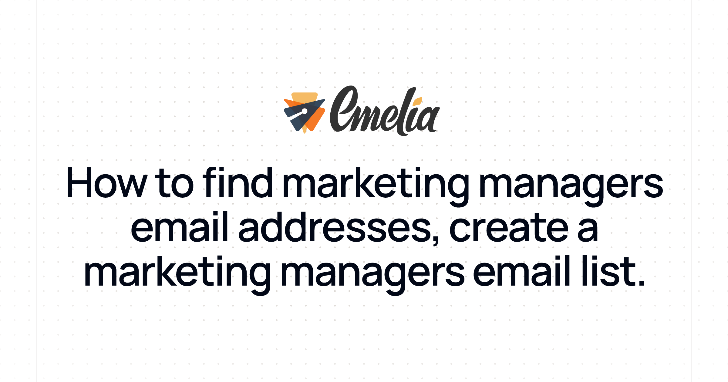 How to find marketing managers email addresses, create a marketing ...