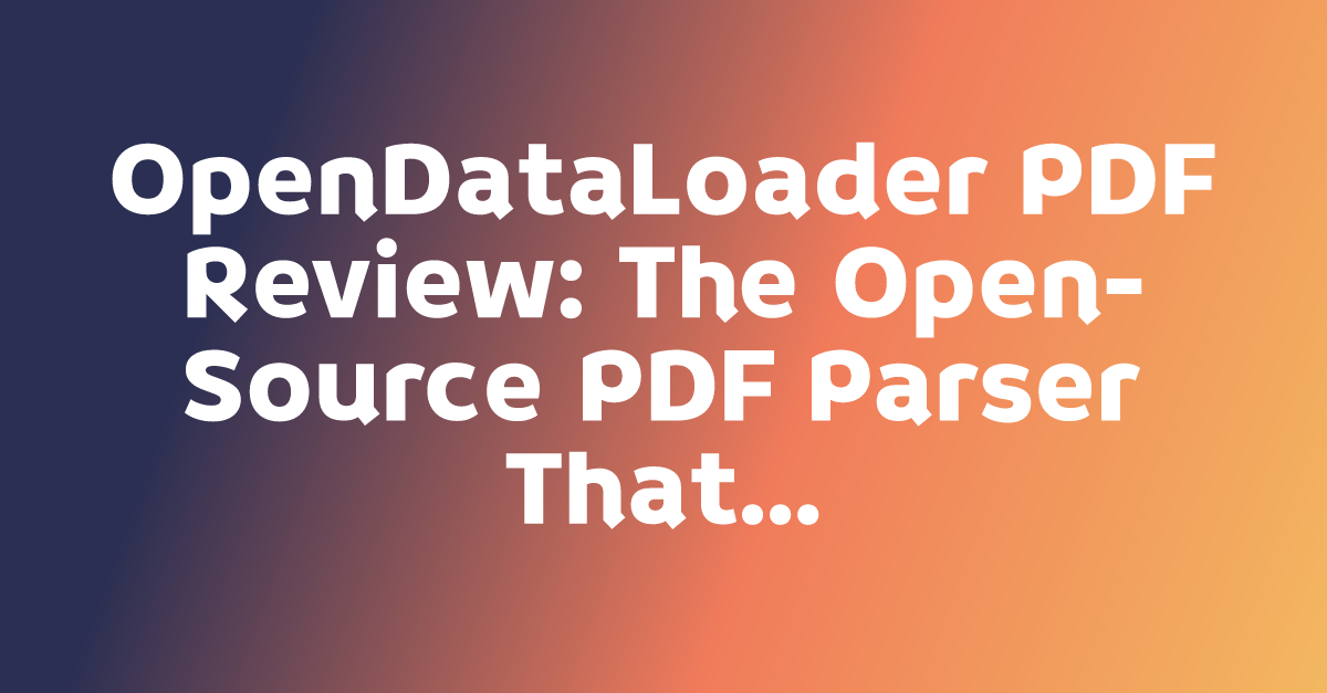 OpenDataLoader PDF Review: The Open-Source PDF Parser That Beats Every ...