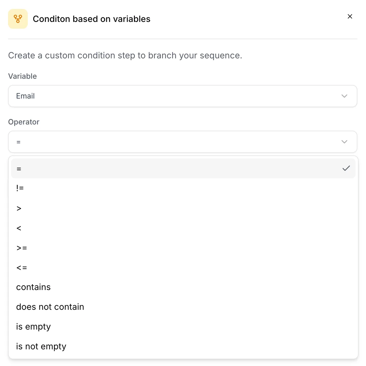 Condition based on variables panel: Variable, Operator and the list of operators