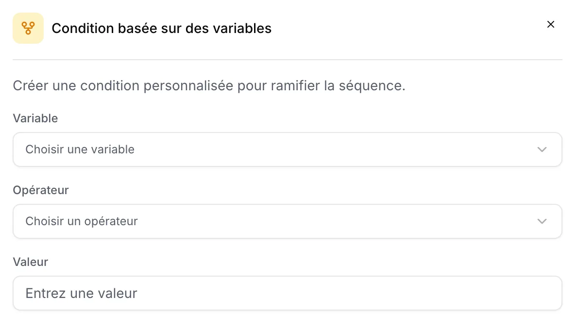 Panneau de la condition basée sur des variables : champs Variable, Opérateur et Valeur